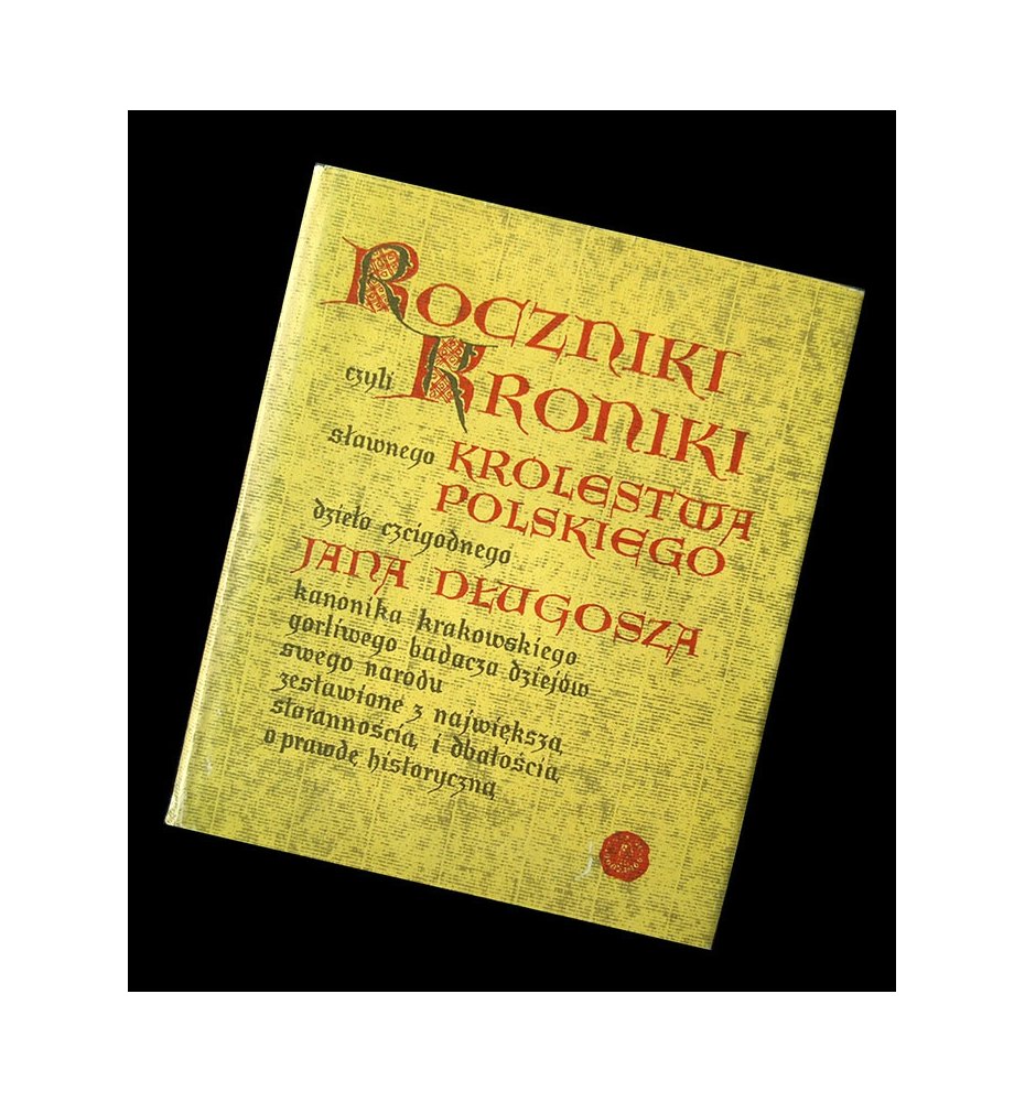 Roczniki czyli kroniki sławnego Królestwa Polskiego (Księga 10)