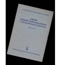Zbiór zadań maturalnych i egzaminacyjnych, cz. IV