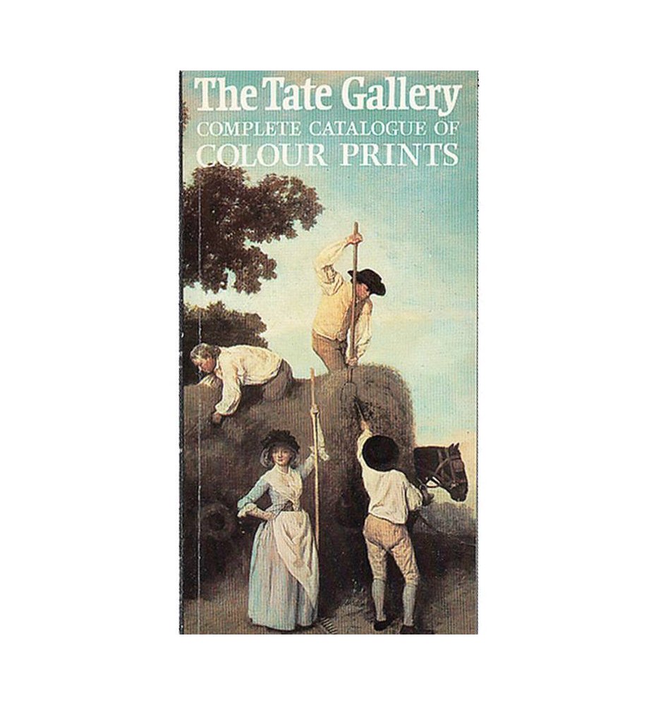 The Tate Gallery Complete Catalogue of Colour Prints