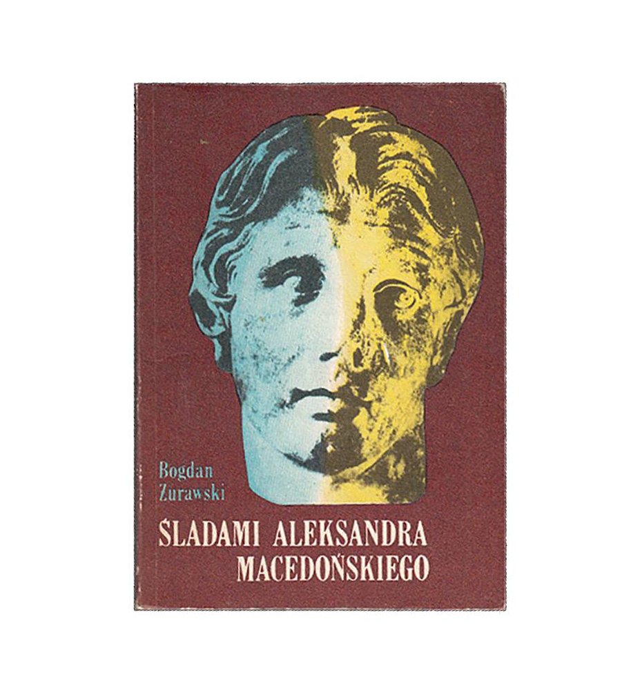 Śladami Aleksandra Macedońskiego