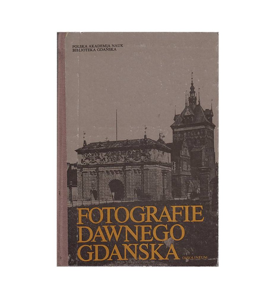 Fotografie dawnego Gdańska