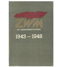ZWM na Rzeszowszczyźnie 1943 - 1948