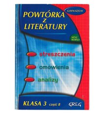 Język polski. Powtórka z literatury. Klasa 3, cz.B