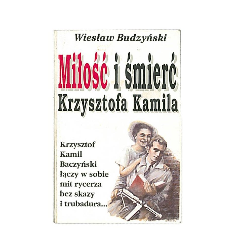 Miłość i śmierć Krzysztofa Kamila