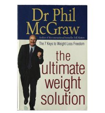 The Ultimate Weight Solution. The 7 Keys to Weight Loss Freedom