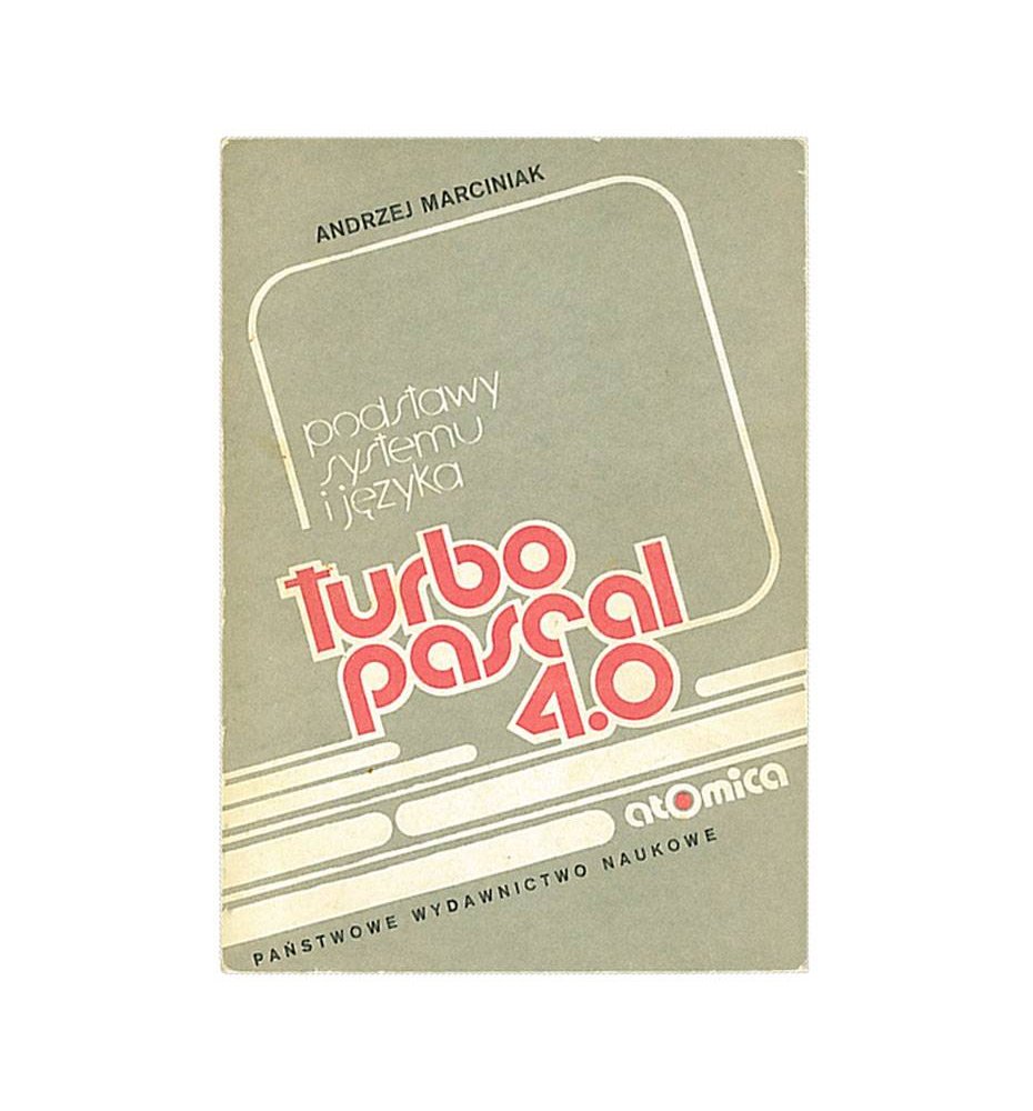 Turbo Pascal 4.0. Podstawy systemu i języka