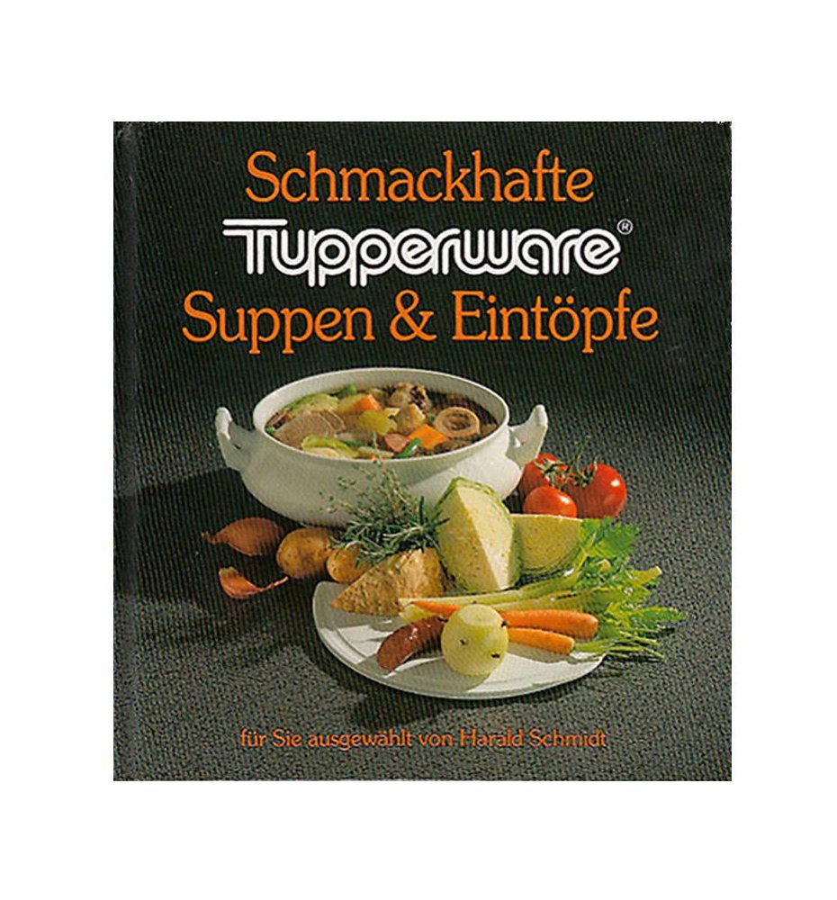 Schmackhafte Tupperware Suppen & Eintopfe