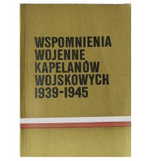 Wspomnienia wojenne kapelanów wojskowych 1939-1945