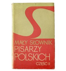 Mały słownik pisarzy polskich, cz. II