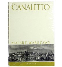 Canaletto -  malarz Warszawy