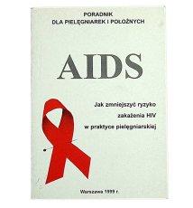 AIDS. Jak zmniejszyć ryzyko zakażenia HIV
