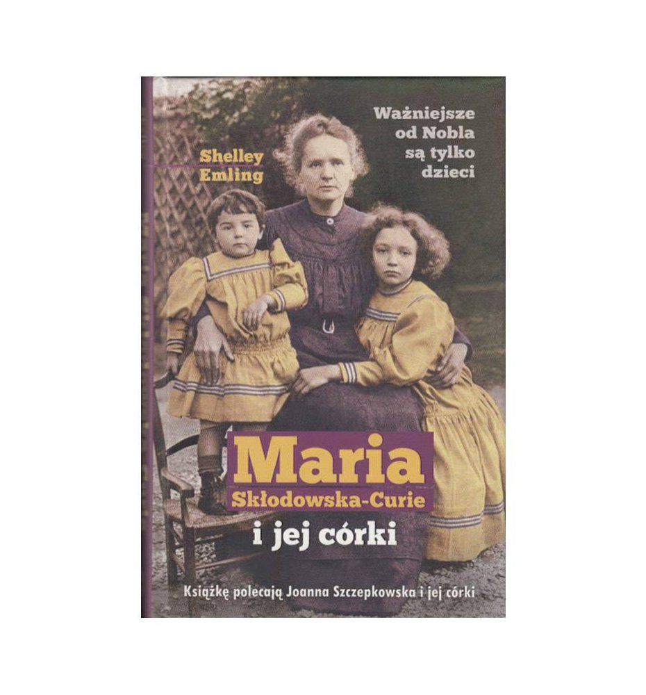 Maria Skłodowska-Curie i jej córki