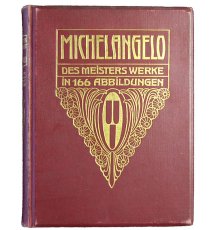 Michelangelo. Des Meisters Werke in 166 Abbildungen
