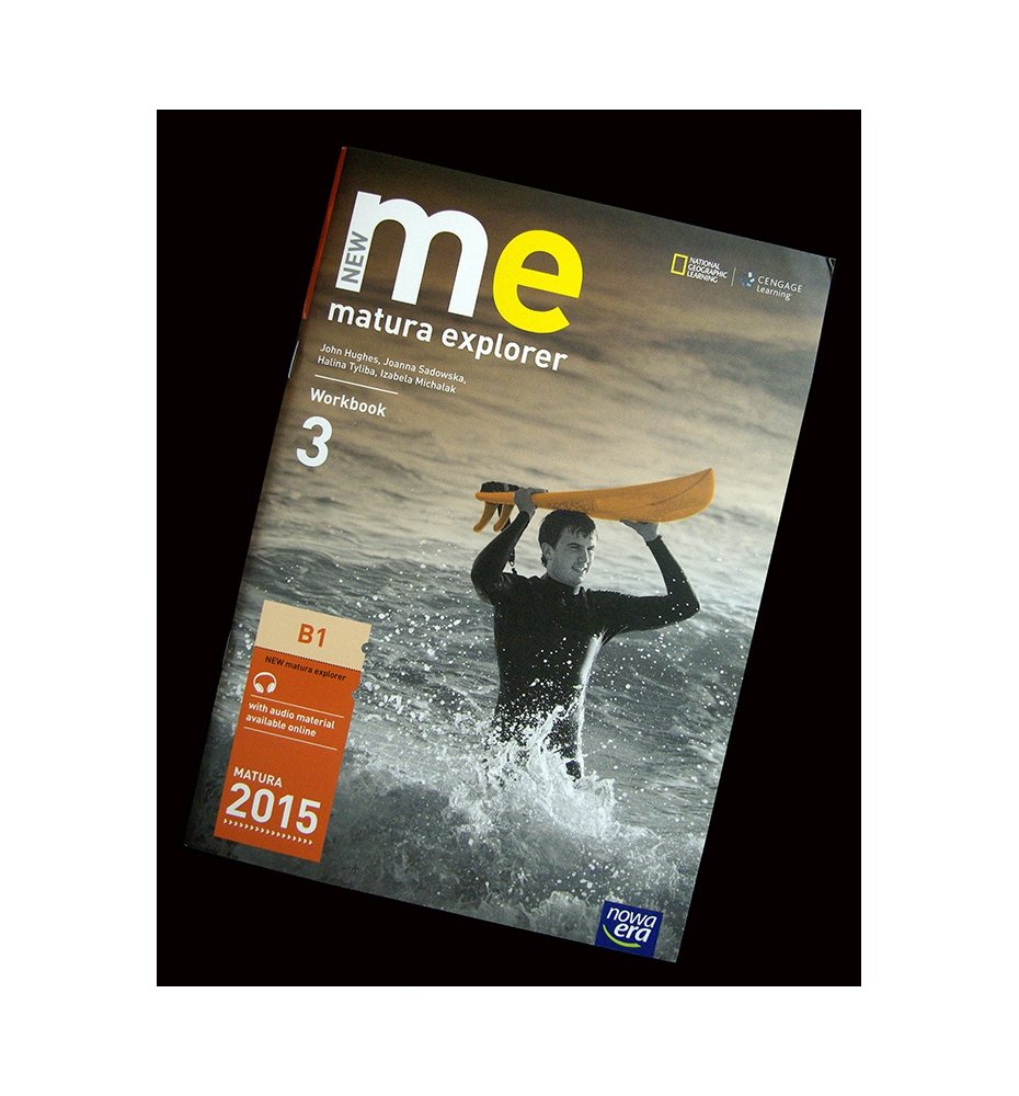 New Me Matura Explorer 3. Workbook. Matura 2015