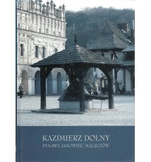Kazimierz Dolny: Puławy, Janowiec, Nałęczów
