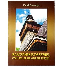 Rabczańskie drzewiej, czyli 450 lat parafialnej historii