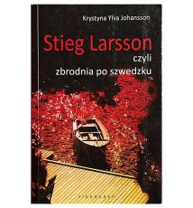 Stieg Larsson czyli zbrodnia po szwedzku