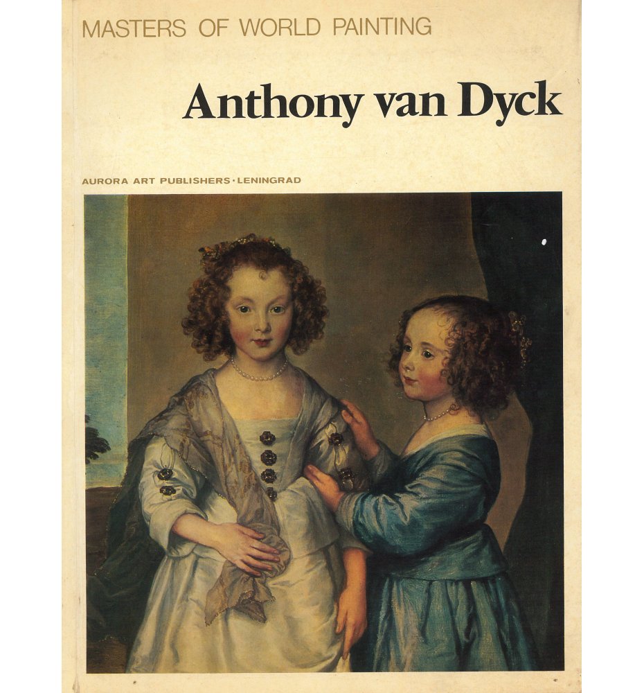 Anthony van Dyck - Masters of World Painting