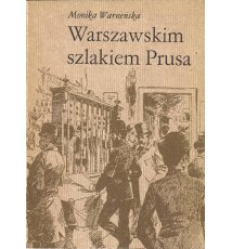 Warszawskim szlakiem Bolesława Prusa