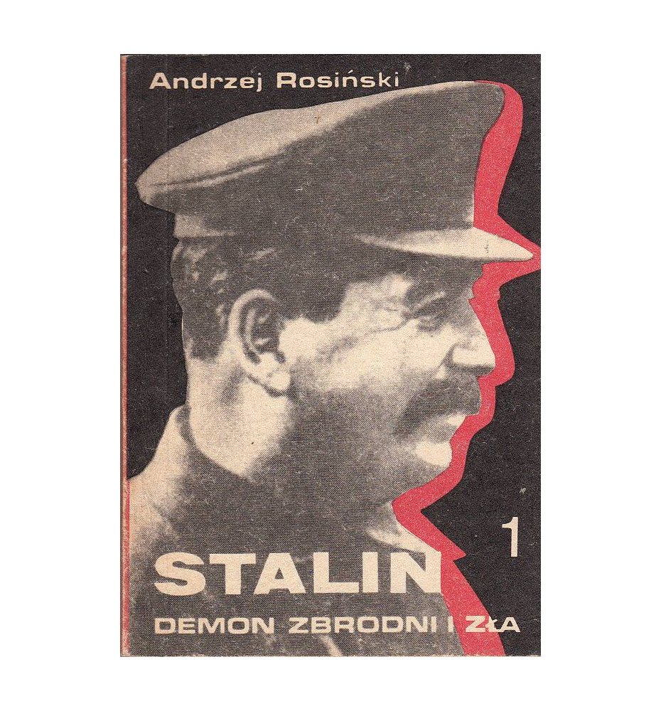 Stalin. Demon zbrodni i zła. 1