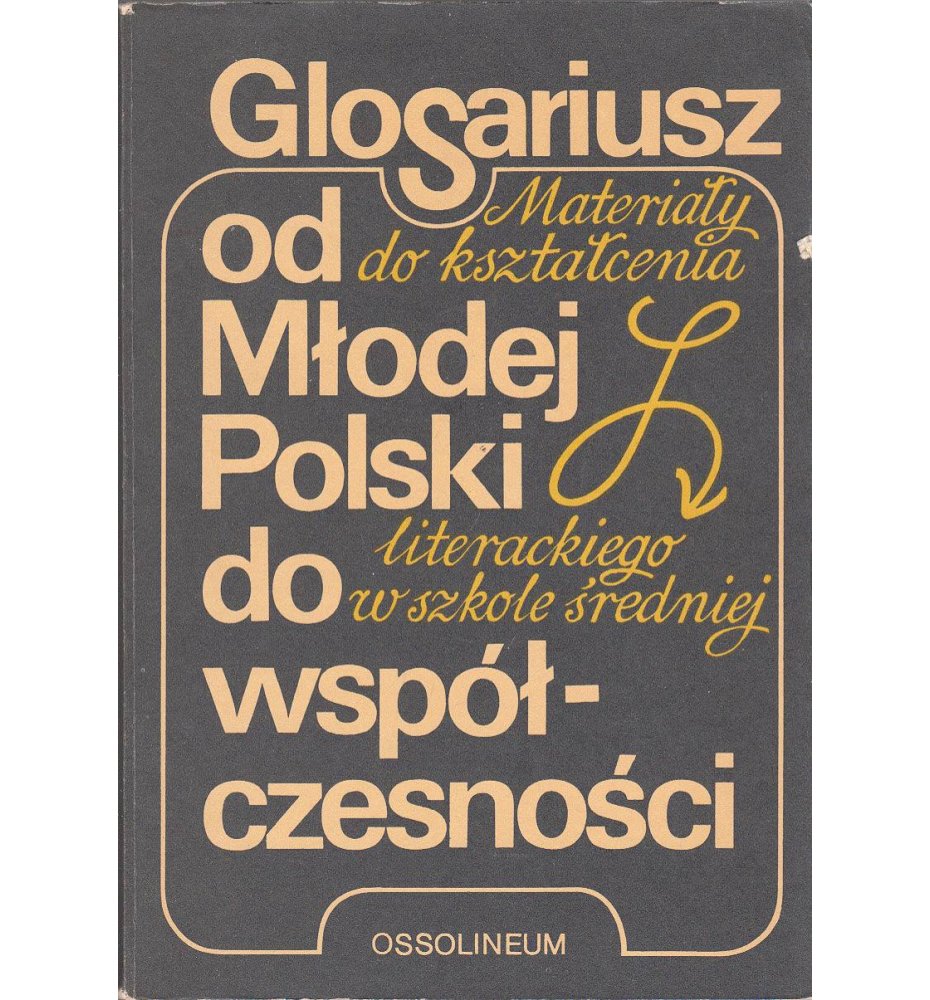 Glosariusz od Młodej Polski do współczesności