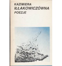 Iłłakowiczówna Kazimiera - Poezje