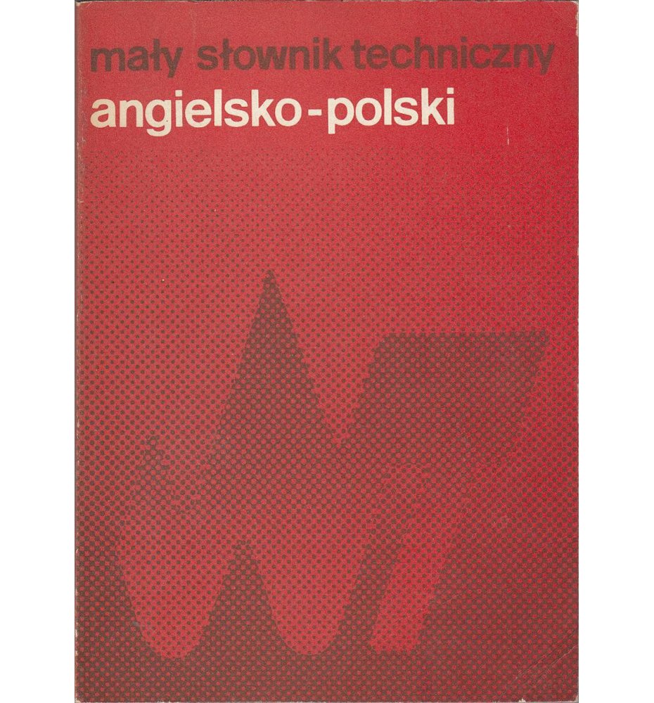 Mały słownik techniczny angielsko-polski 