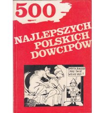 500 najlepszych polskich dowcipów / 500 najlepsze polskie dowcipy, cz. II
