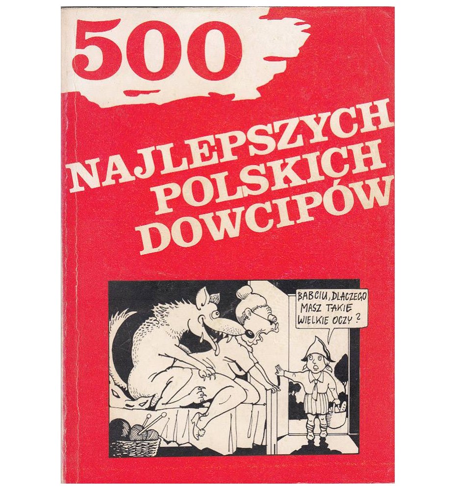 500 najlepszych polskich dowcipów / 500 najlepsze polskie dowcipy, cz. II