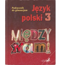 Język polski 3. Między nami. Podręcznik