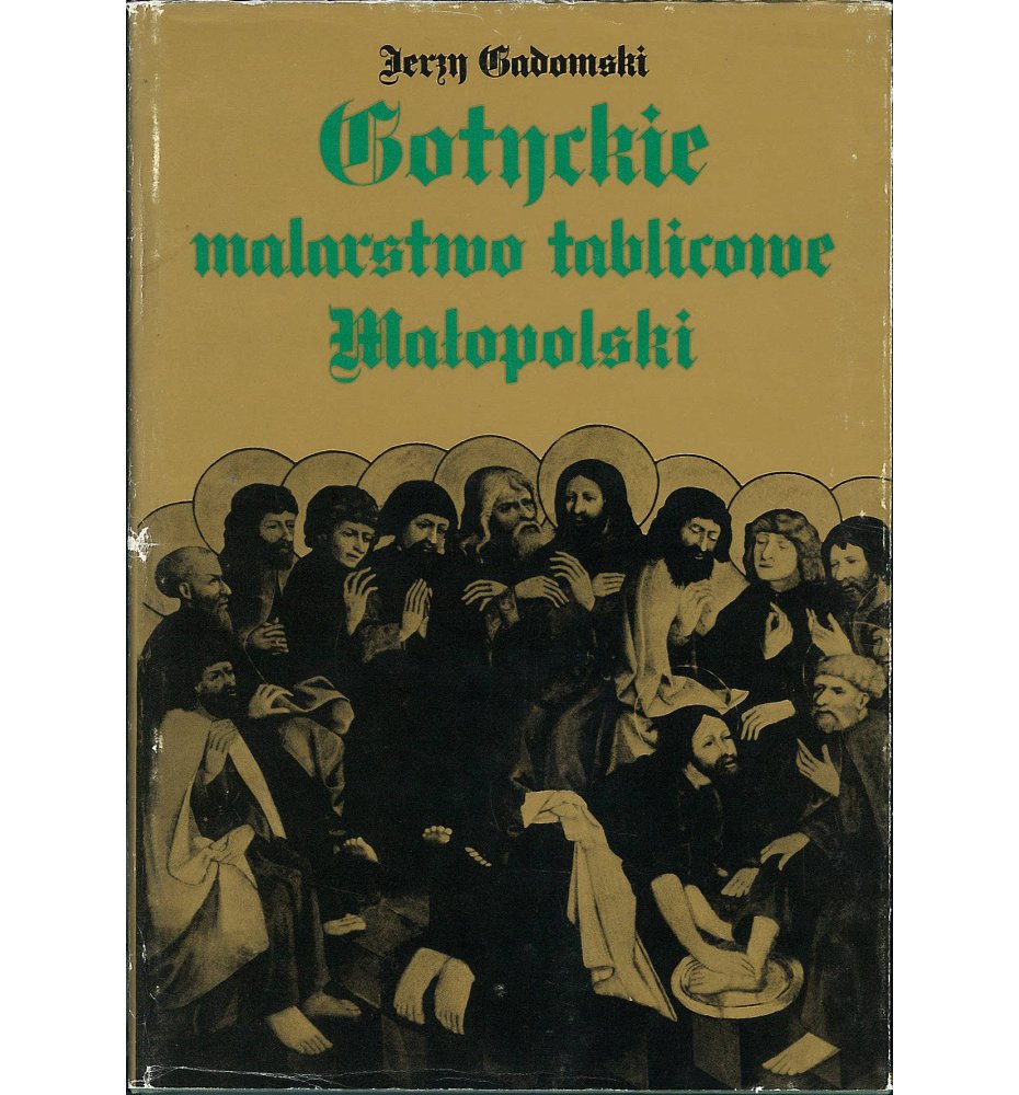 Gotyckie malarstwo tablicowe małopolski 1460-1500