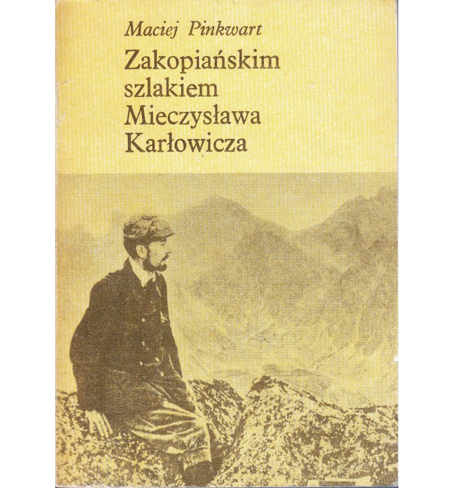 Zakopiańskim szlakiem Mieczysława Karłowicza