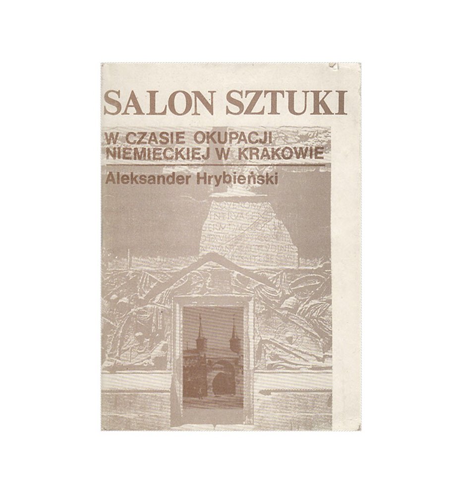 Salon Sztuki w czasie okupacji niemieckiej w Krakowie