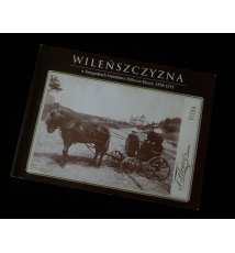 Wileńszczyzna w fotografii Stanisława Filiberta Fleury /1858-1915/.