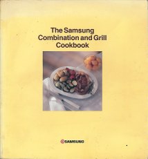 The Samsung Combination and Grill Cookbook