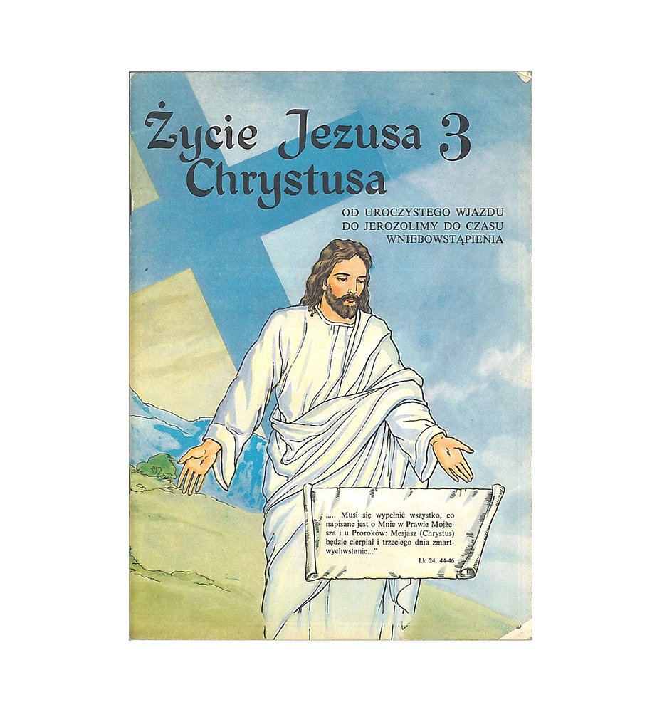 Życie Jezusa Chrystusa 3