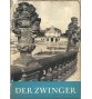 Der Zwinger. Ein Denkmal des Dresdner Barock