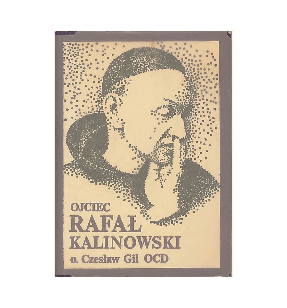 Ojciec Rafał Kalinowski 1835-1907