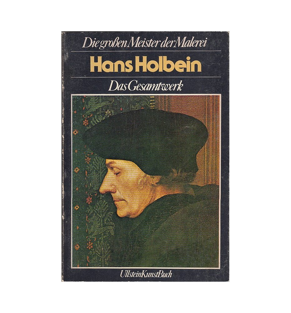 Hans Holbein. Das Gesamtwerk