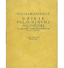 Dzieje polskiej myśli politycznej w okresie porozbiorowym (próba zarysu)