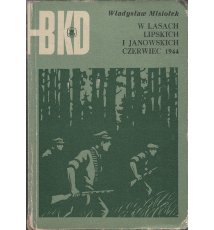 W lasach lipskich i janowskich czerwiec 1944