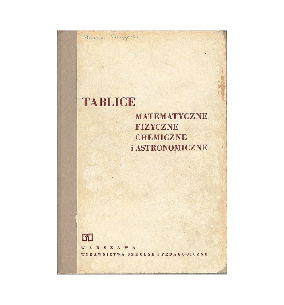 Tablice matematyczne, fizyczne, chemiczne i astronomiczne