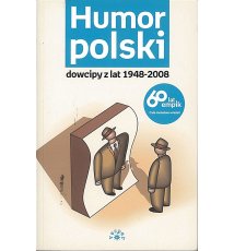 Humor polski. Dowcipy z lat 1948-2008
