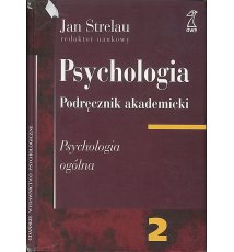 Psychologia. Podręcznik akademicki. 2