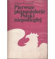 Pierwsze piętnastolecie Polski niepodległej