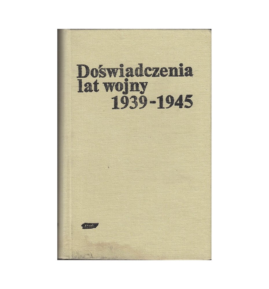 Doświadczenia lat wojny 1939-1945