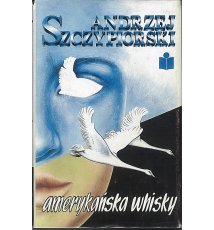 Amerykańska whisky i inne opowiadania