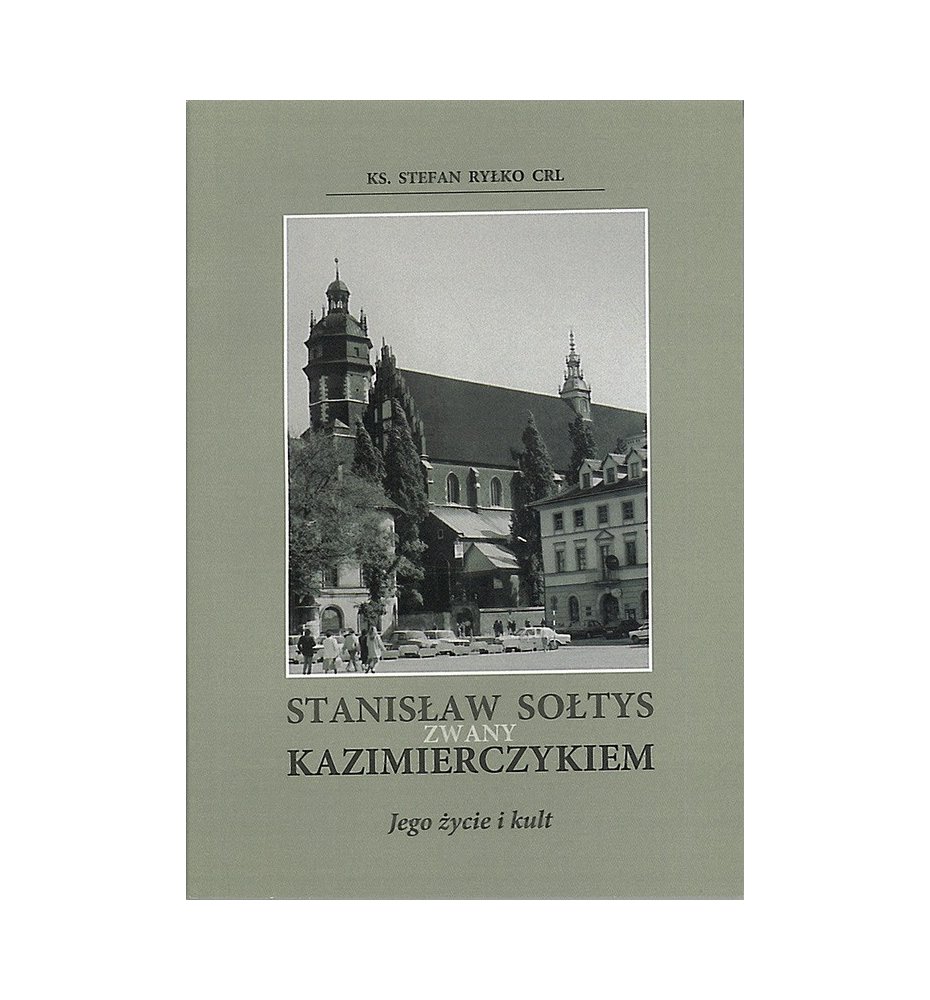 Stanisław Sołtys zwany Kazimierczykiem