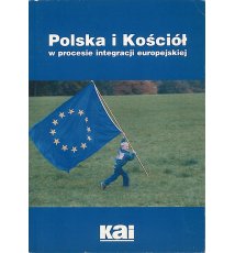 Polska i Kościół w procesie integracji europejskiej