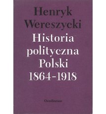 Historia polityczna Polski 1864-1918
